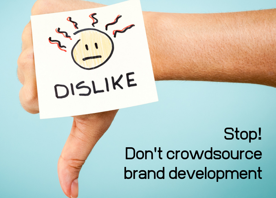 Don't crowdsource brand development
